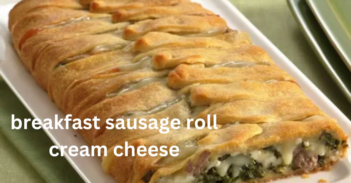 Breakfast Sausage Roll with Cream Cheese Recipe