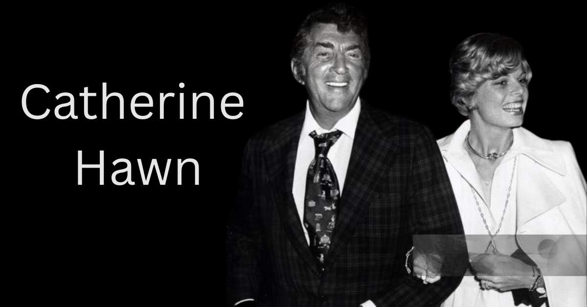 Catherine Hawn: The Untold Story of Dean Martin's Former Wife