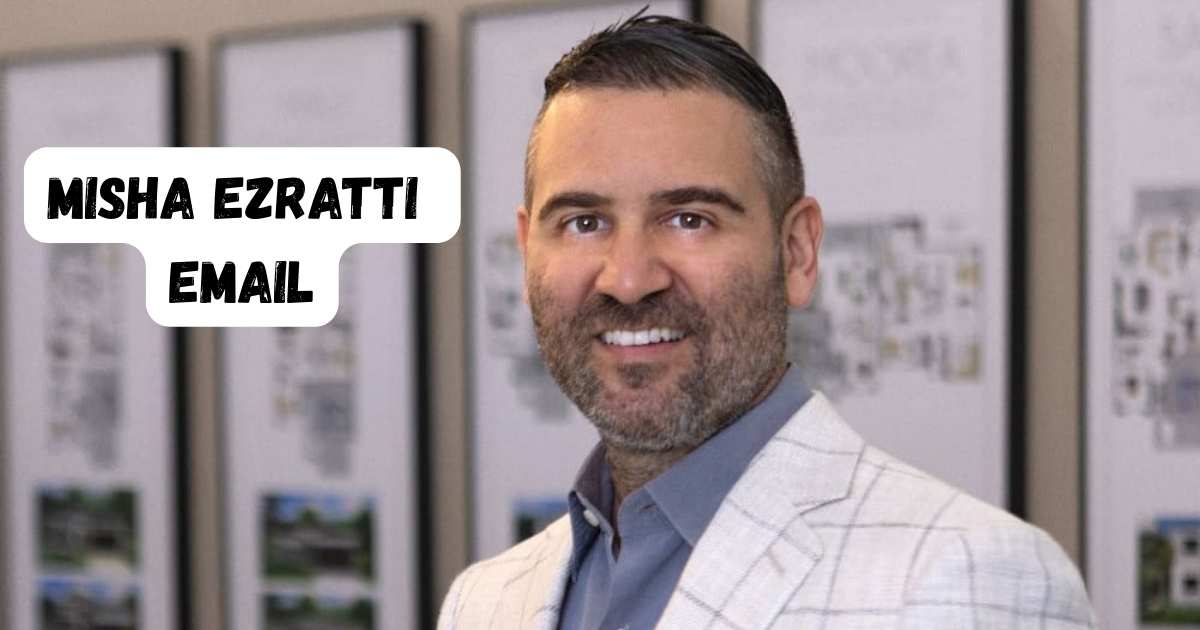 Misha Ezratti Email: 7 Safe Ways to Connect Fast