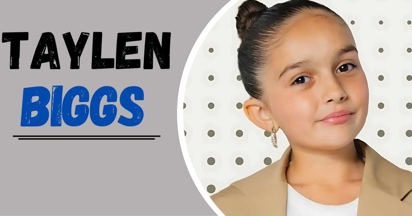 Taylen Biggs Net Worth 2025: Age, Height, Professional Life