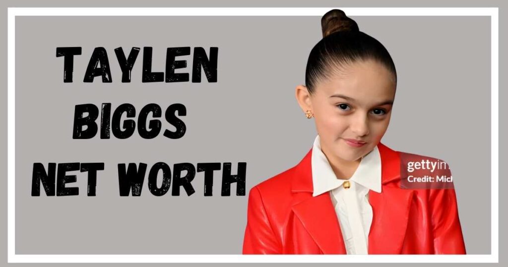 Taylen Biggs Net Worth in 2025