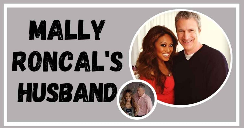 Who is Mally Roncal's Husband?