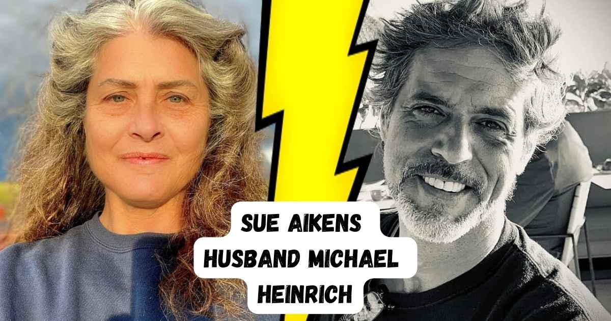 Sue Aikens Husband Michael Heinrich: A Deep Look Into Their Relationship