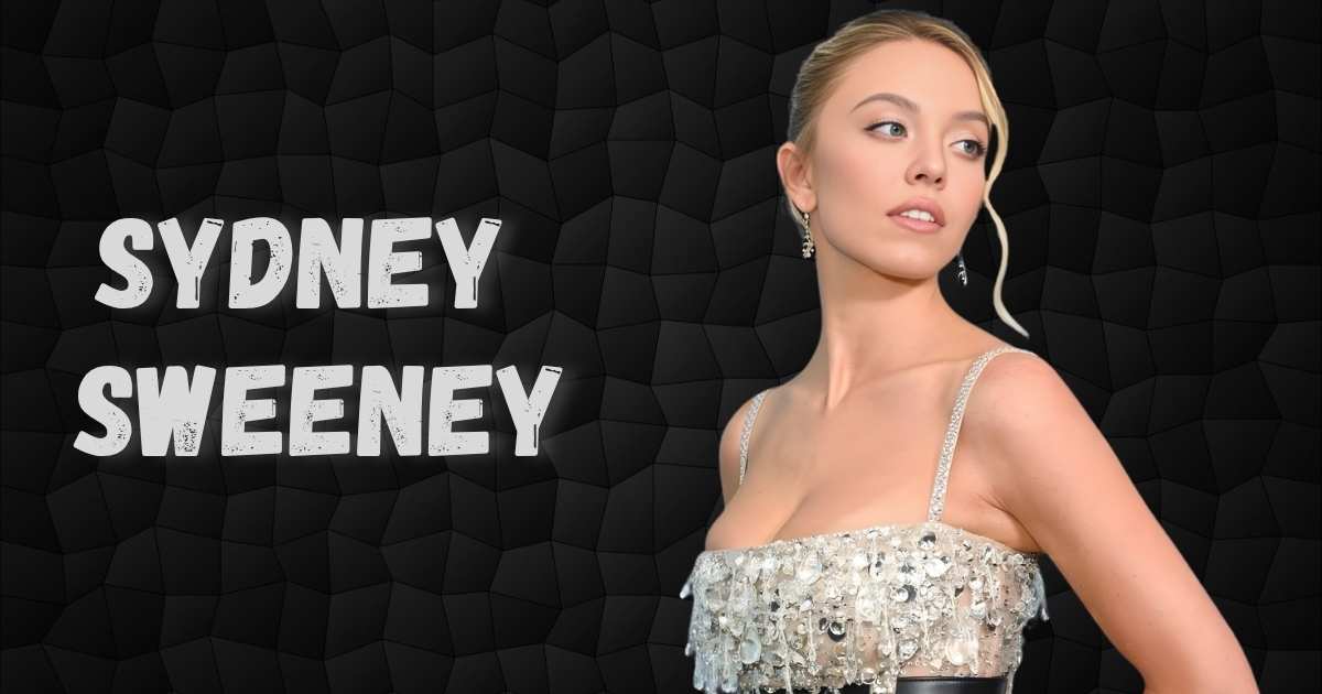 Sydney Sweeney Bra Size and Net Worth 2025